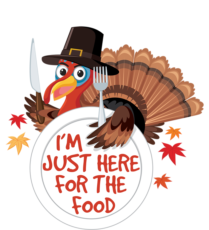 Im Just Here For The Food Funny Thanksgiving Turkey Pilgrim Gift T-Shirt