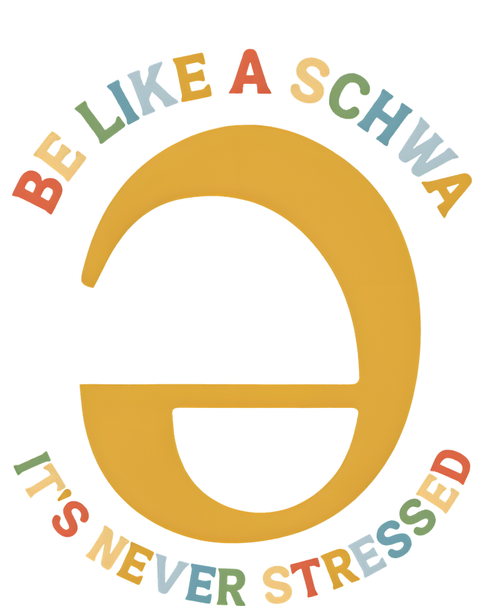 Dyslexia Teacher Be Like A Schwa Its Never Stressed T-Shirt