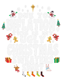 Christmas Funny Due To Inflation This Is My Ugly Funny T-Shirt