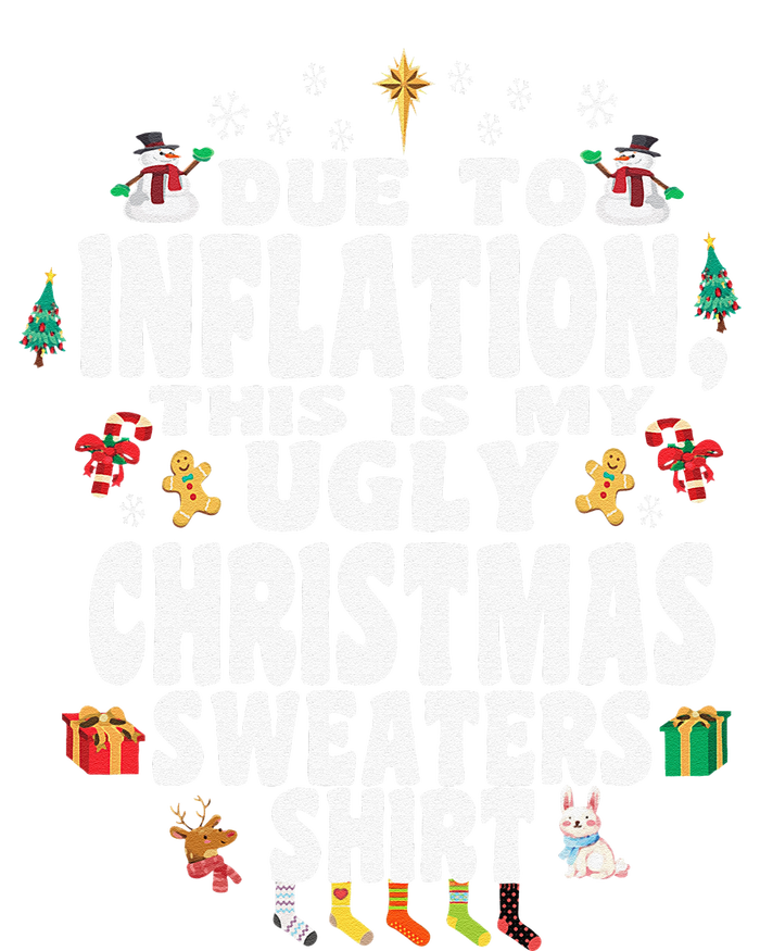 Christmas Funny Due To Inflation This Is My Ugly Funny T-Shirt