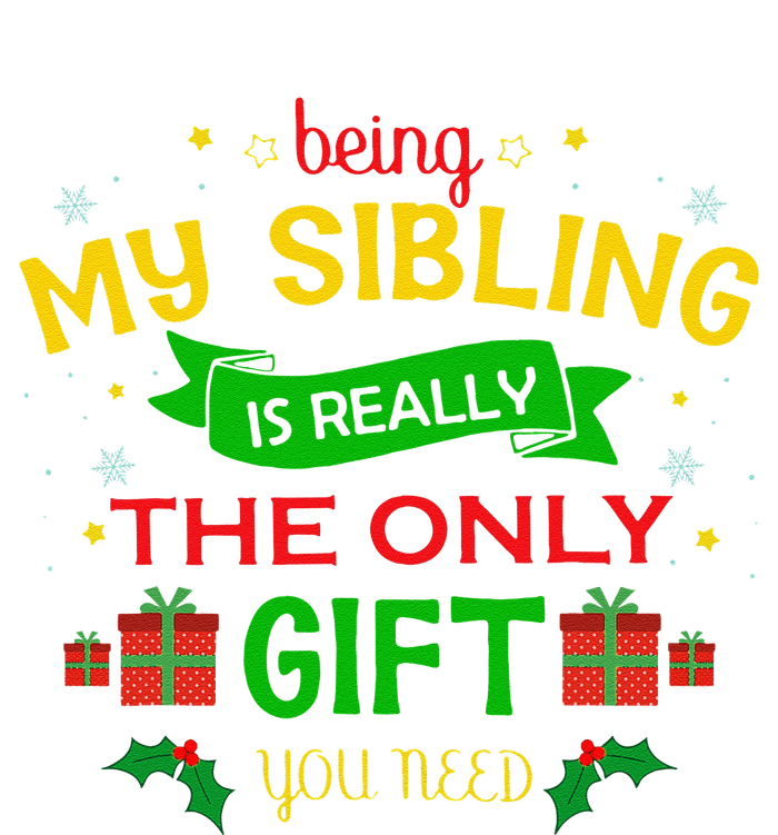 Being My Sibling Is Really The Only Gift You Need Christmas Coaster