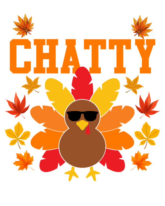 Im The Chatty Turkey Gift Funny Turkey Thanksgiving Gift Canvas