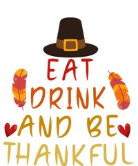 Eat And Be Thankful Thankfulness And Gratefulness Turkey Gift T-Shirt