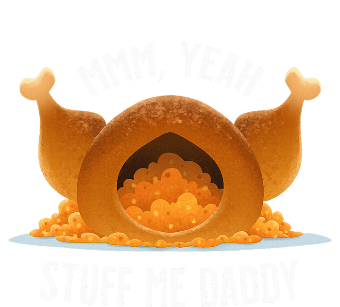 Mmm Yeah Stuff Me Daddy Sexy Funny Thanksgiving Turkey Kids Long Sleeve Shirt