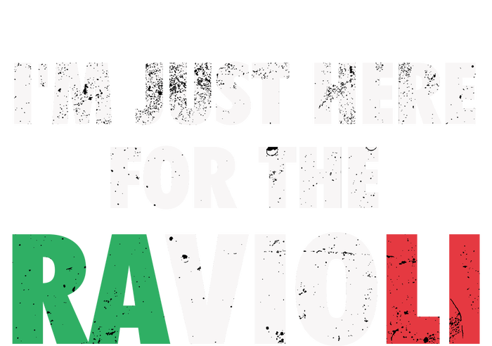 Im Just Here For The Ravioli Funny Italian Food T-Shirt