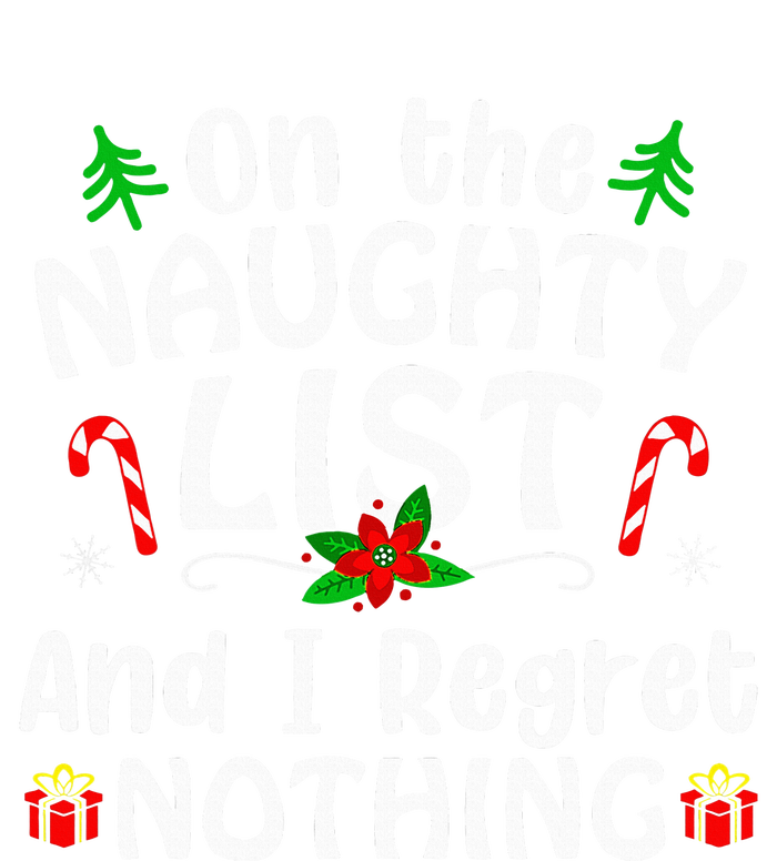 Im On The Naughty List And I Regret Nothing Gift Ladies Long Sleeve Shirt