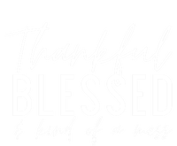 Tankful Blessed And Kind Of A Mess Fall Thanksgiving Cool Gift 16 in Basic Backpack