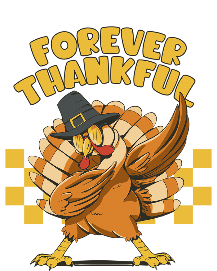 Thanksgiving Forever Thankful Dabbing Vintage Turkey Funny Gift T-Shirt