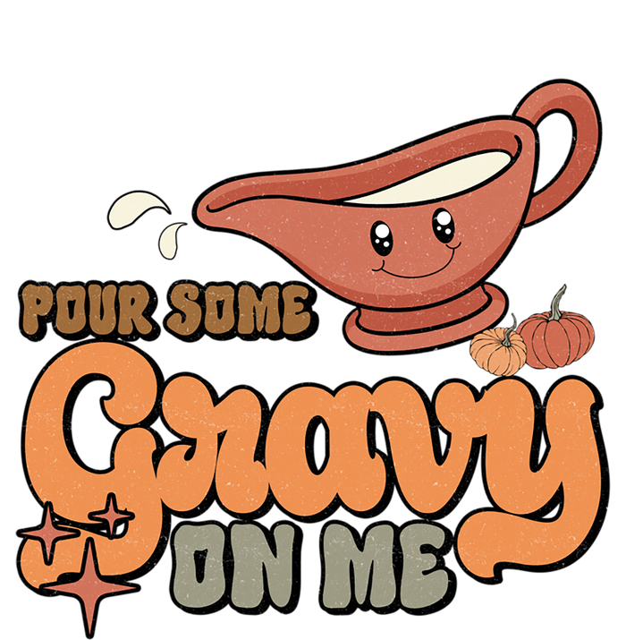 Thanksgiving Pour Some Gravy On Me Gift T-Shirt