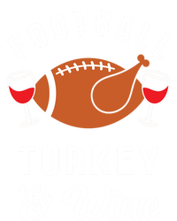 Football Turkey And Wine Funny Thanksgiving Ing Gift Tall Sweatshirt