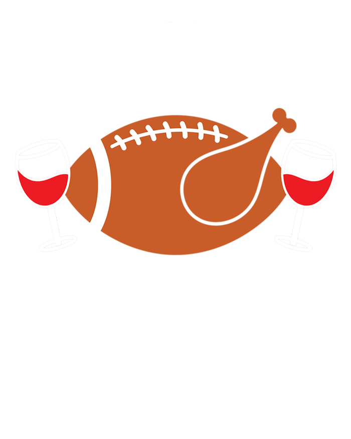 Football Turkey And Wine Funny Thanksgiving Ing Gift Tall Sweatshirt