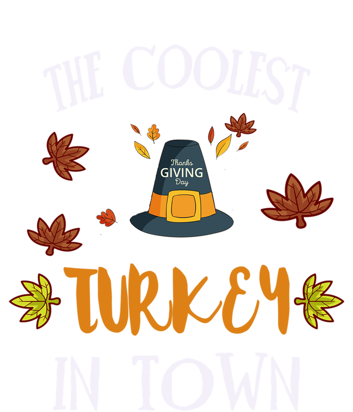 The Coolest Turkey In Town Cute Thanksgiving Funny Gift Toddler Hoodie