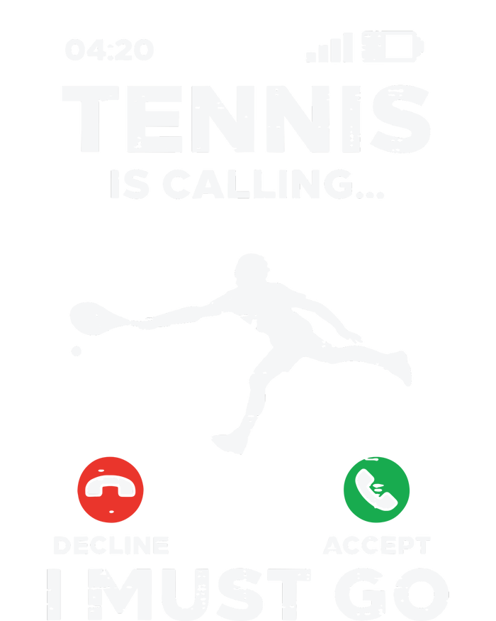 Tennis Calling I Must Go Funny Player Coach T-Shirt