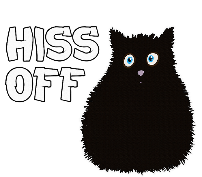 Funny Hiss Off Funny Gift T-Shirt