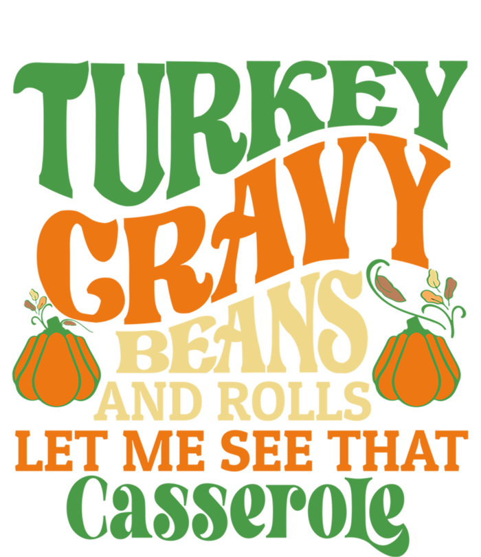 Turkey Gravy Beans And Rolls Funny Thanksgiving Cute Gift T-Shirt