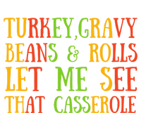 Turkey Gravy Beans And Rolls Gift Let Me See That Casserole Gift Hoodie