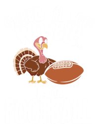 Turkey Thanksgiving Gobble Til You Wobble Then Football Cute Gift T-Shirt