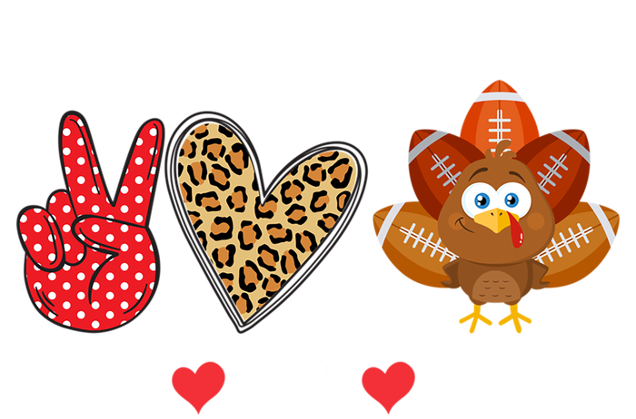 Funny Thanksgiving Day Peace Love Turkey Football Cute Gift T-Shirt