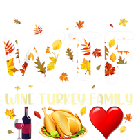 Funny W T F Wine Turkey Family Funny Thanksgiving Day Gift T-Shirt