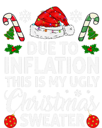 Due To Inflation This Is My Ugly Funny For Christmas Sweatshirt