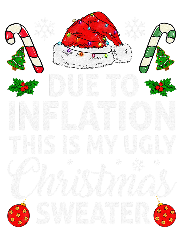 Due To Inflation This Is My Ugly Funny For Christmas Sweatshirt