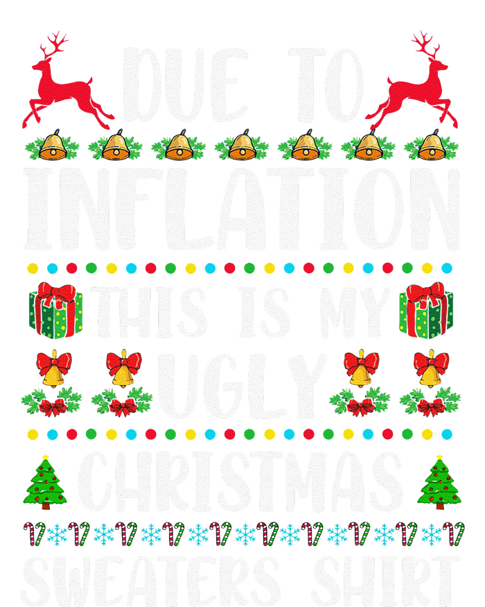 Due To Inflation Ugly Christmas Cute Family Matching T-Shirt