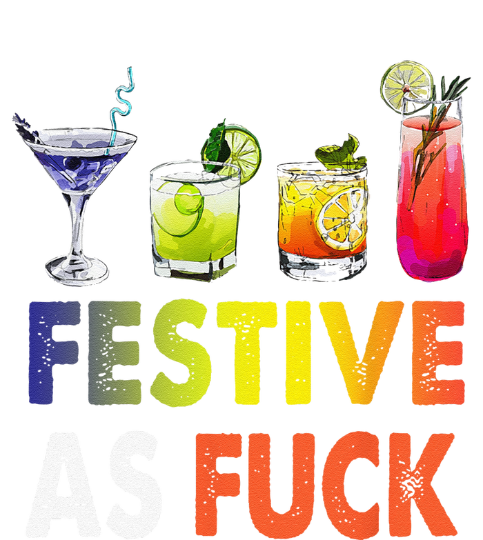 Festive As F Ck Funny Christmas Holiday Cocktail Drinking T-Shirt