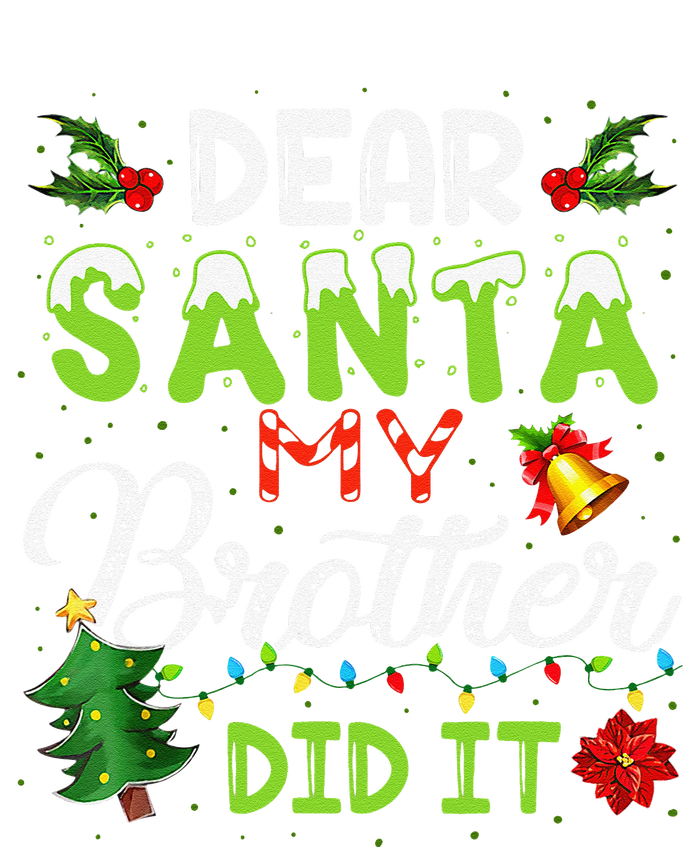 Dear Santa My Brother Did It Christmas Matching Family T-Shirt