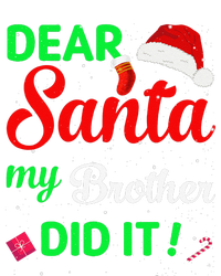 Dear Santa My Brother Did It Christmas Pajamas T-Shirt