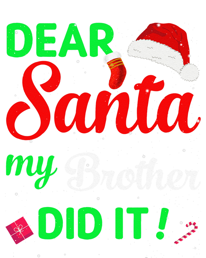 Dear Santa My Brother Did It Christmas Pajamas T-Shirt