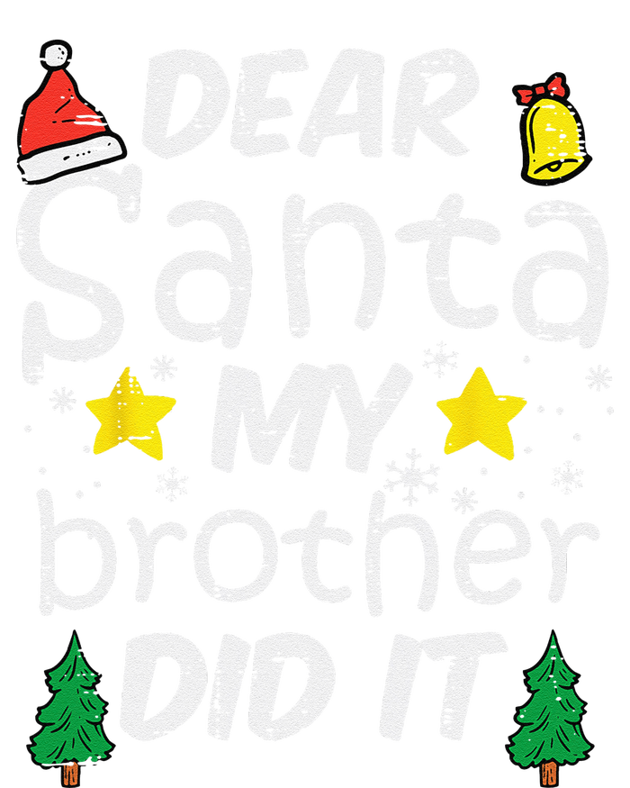 Dear Santa My Brother Did It Funny Christmas Button