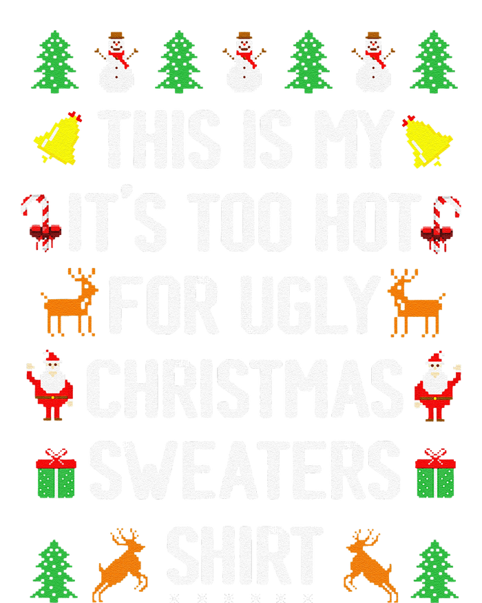 Funny This Is My Its Too Hot For Ugly Christmas Cute Kids Sweatshirt