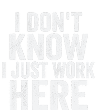 I Dont Know I Just Work Here Funny Working Quotes Sarcastic Women's Perfect Tri Tunic Long Sleeve Shirt