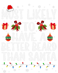 Funny Xmas Most Likely To Have A Better Beard Than Santa Tie-Dye T-Shirt