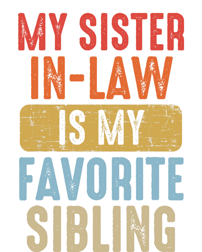 My Sister In Law Is My Favorite Sibling Funny Family Humor Valucap Bio-Washed Visor