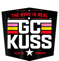 GC Kuss The Hype Is Real And T-Shirt