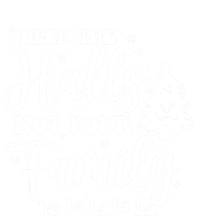 Deck The Halls And Not Your Family Funny Christmas Tree Cute Gift T-Shirt