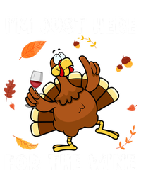 Im Just Here For The Wine Turkey Funny Thanksgiving Great Gift Premium T-Shirt