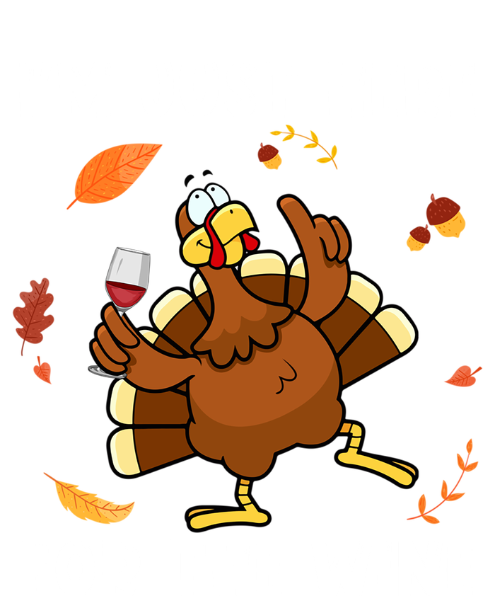 Im Just Here For The Wine Turkey Funny Thanksgiving Great Gift Premium T-Shirt