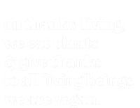 On ThanksLiving We Eat Plants And Give Thanks Great Gift Long Sleeve Shirt