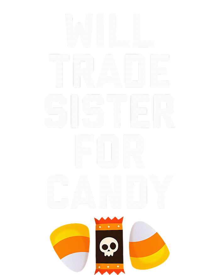 WILL TRADE SISTER FOR CANDY Funny Halloween Candy Toddler Sweatshirt