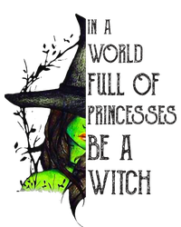 In A World Full Of Princesses Be A Witch Funny Halloween Sustainable Beanie