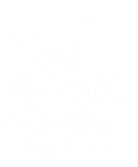 Thanksgiving Holiday Funny Gift Give Thanks To The Lord Gift Sweatshirt