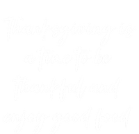 Thanksgiving Is A Time To Be Thankful And Enjoy Good Food Meaningful Gift Women's Tri-Blend 3/4-Sleeve Raglan Shirt