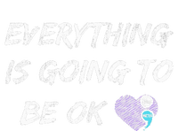 Everything Is Going To Be Ok You Matter Suicide Prevention Women's Racerback Tank