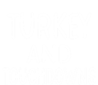 Turkey And Touchdowns Thanksgiving Funny Football Gift T-Shirt