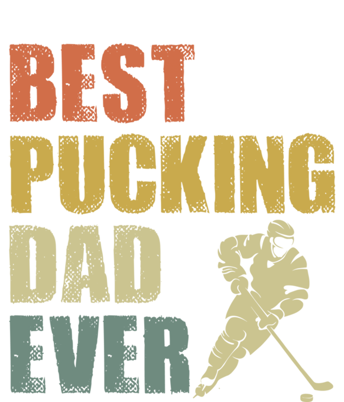 Cool Hockey Dad Gift Funny Best Pucking Dad Ever Sports Gag Gift T-Shirt