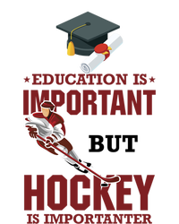 Education Is Important But Hockey Is Importanter Ice Sport Gift Hoodie