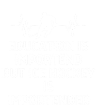 Education Is Important Ice Hockey Importanter Gift Canvas