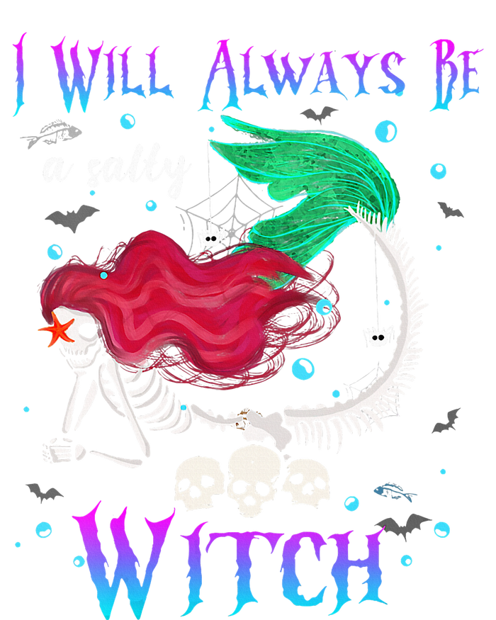 I Will Always Be A Salty Witch Halloween Mermaid Skeleton T-Shirt